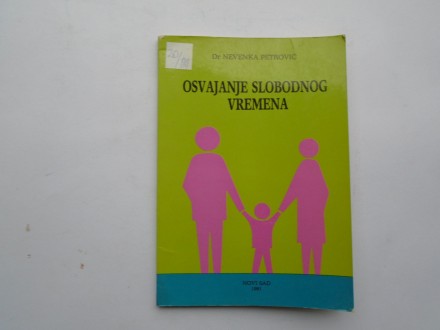 Osvajanje slobodnog vremena, Nevenka Petrović.1991.