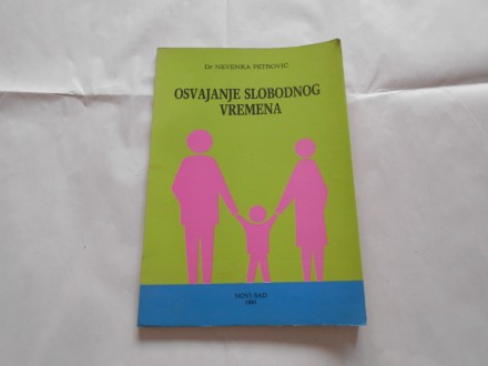 Osvajanje slobodnog vremena, Nevenka Petrović.1991.