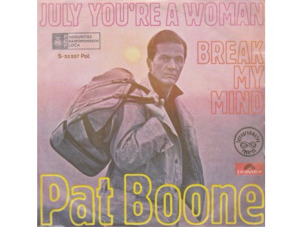 PAT BOONE - July, You`re A Woman