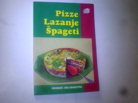 PICE, LAZANJE, ŠPAGETI - vrhunci  kulinarstva-Bg 1996