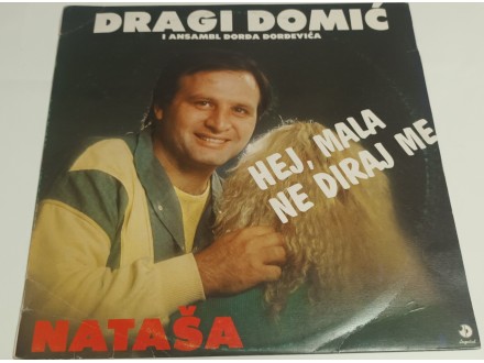 PL/ Dragi Domić - Hej mala ne diraj me