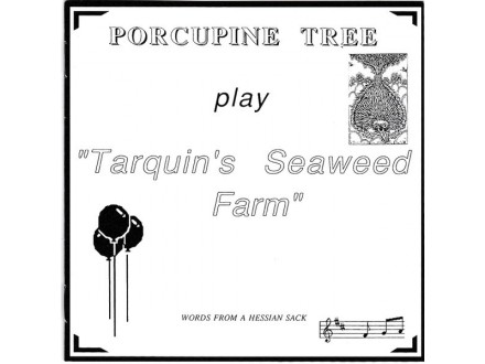 PORCUPINE TREE - Tarquin`s Seaweed Farm