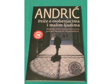 PRIČE O OSOBENJACIMA I MALIM LJUDIMA - Ivo Andrić