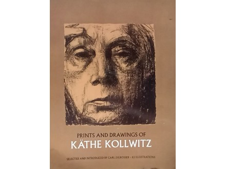PRINTS AND DRAWINGS OF KATHE KOLLWITZ