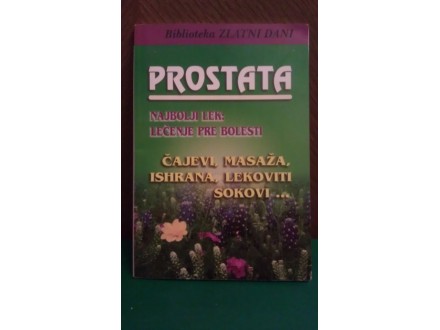 PROSTATA - Najbolji lek, lečenje pre bolesti