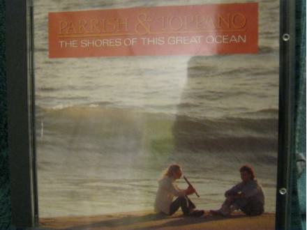 Parrish &; Toppano - The Shores Of This Great Ocean