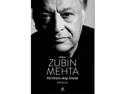 Partitura mog života: sećanja - Zubin Mehta