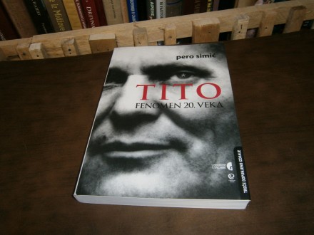 Pero Simic - Tito Fenomen 20. veka