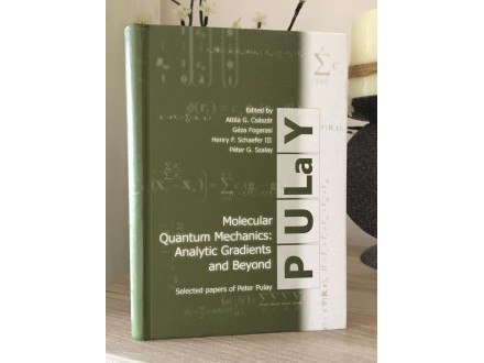 Peter Pulay MOLECULAR QUANTUM MECHANICS : Analytic Grad