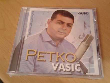 Petko Vasić - I Da Imam Dva Života