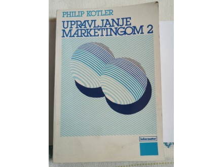Philip Kotler - Upravljanje marketingom 2