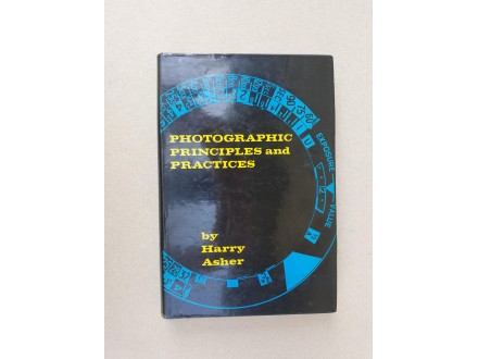 Photographic principles and practices - Harry Asher