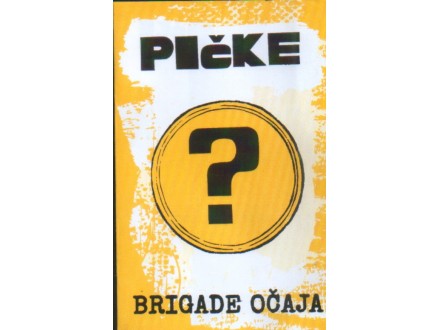 Pičke - Brigade Očaja