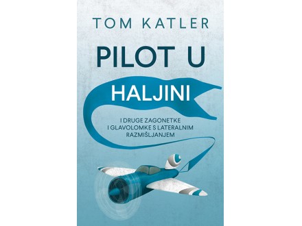 Pilot u haljini - Tom Katler