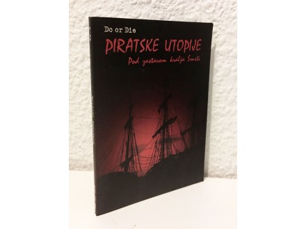 Piratske utopije - Do or Die