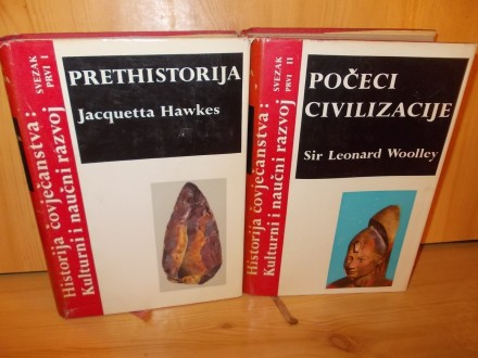 Počeci civilizacije 1 - 2 PRAISTORIJA ,L.WOOLLEY,J.HAWK