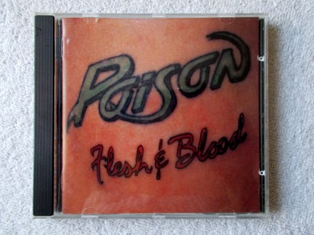 Poison - Flesh & Blood (Made in England)