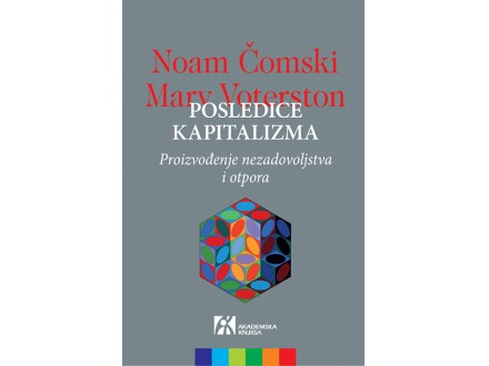Posledice kapitalizma: Proizvođenje nezadovoljstva i otpora - Noam Čomski, Marv Voterson