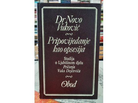 Pripovijedanje kao opsesija - Dr Novo Vuković