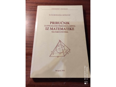 Priručnik za polaganje prijemnog iz matematike Mitrović