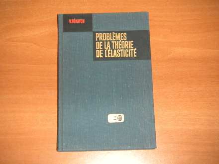Problemi teorije elastičnosti - francuski - 265 str.