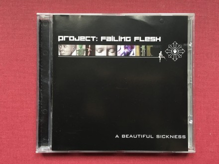 Project: Failing Flesh - A BEAUTIFUL SICKNESS  2003