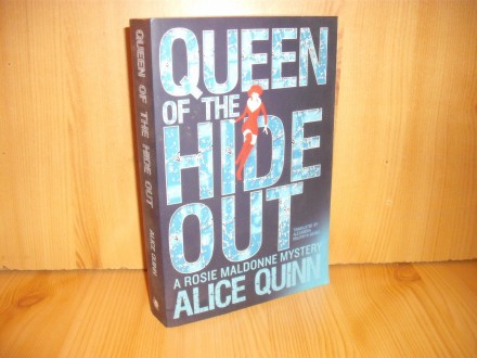 Queen of the hide out - Alice Quinn