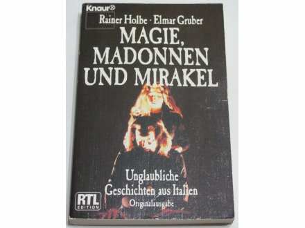 R.Holbe-Elmar Gruber - Magija, Madona i čuda