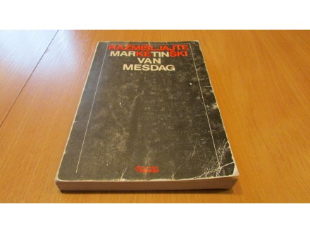 RAZMIŠLJAJTE MARKETINŠKI - Martin van Mesdag