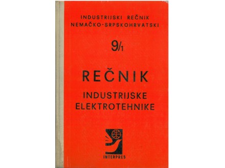 RECNIK INDUSTRIJSKE ELEKTROTEHNIKE 9/1 NEMACKO-SRPSKOHR
