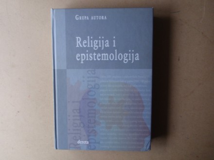 RELIGIJA I EPISTEMOLOGIJA - Grupa autora