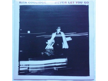 RITA  COOLIDGE  -  NEVER  LET  YOU  GO