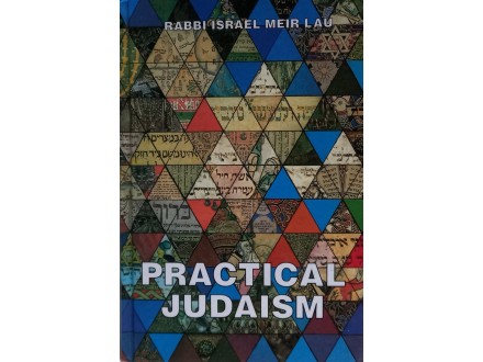 Rabbi Israel Meir Lau: PRACTICAL JUDAISM PRAKTIČNI JUDA