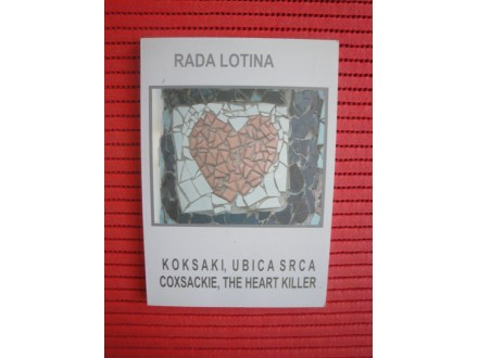Rada Lotina - Koksaki, ubica srca