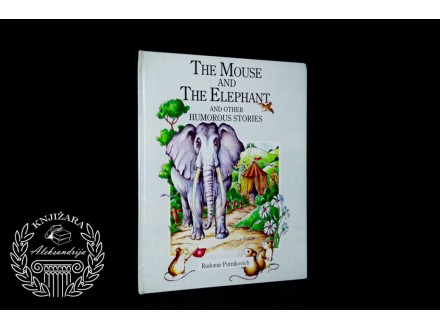 Radomir Putnikovich The mouse and the elephant and other humorous stories