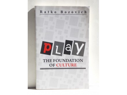 Ratko Bozovich - Play The foundation of Culture
