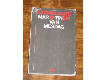Razmišljajte marketinški - Martin van Mesdag