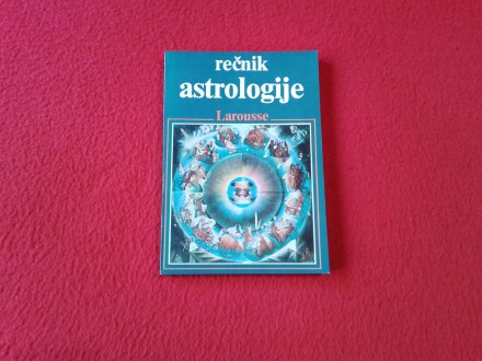 Rečnik astrologije - Jean-Louis Brau (Larousse)