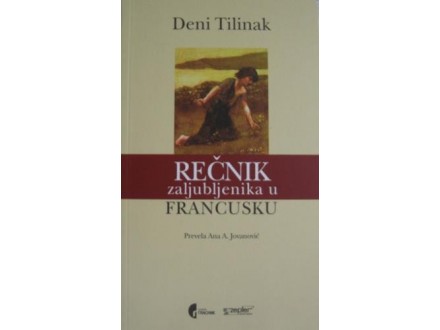 Rečnik zaljubljenika u Francusku - Deni Tilinak