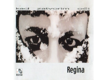 Regina – Kad Zatvorim Oči CD U CELOFANU
