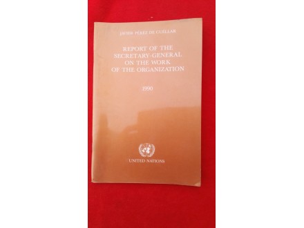Report of the secretary - general on the work of the ..