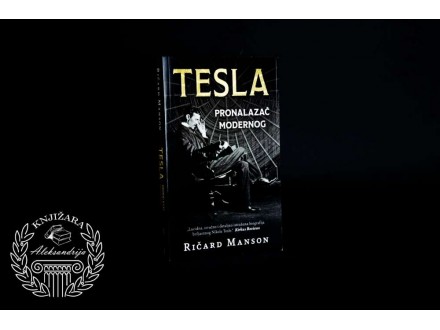 Ričard Manson Tesla pronalazač modernog