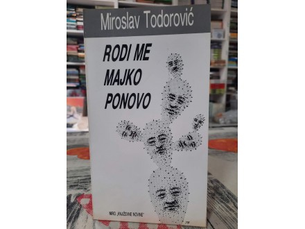 Rodi me majko ponovo - Miroslav Todorović