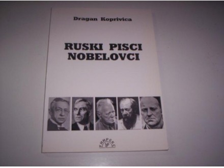 Ruski pisci nobelovci - Dr Dragan Koprivica
