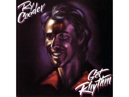 Ry Cooder - Get Rhythm