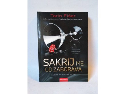 SAKRIJ ME OD ZABORAVA Tarin Fišer NOVA!!