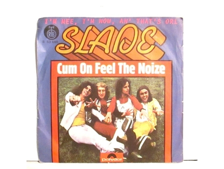 SLADE - Cum On Feel The Noize