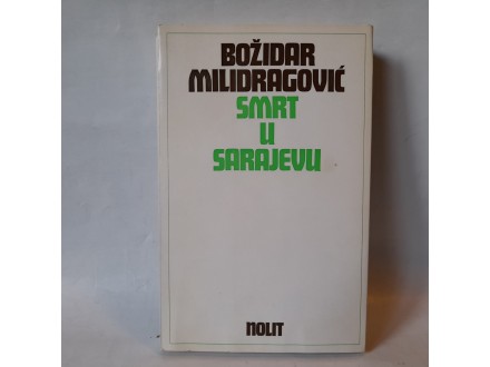 SMRT U SARAJEVU - Božidar MIlidragović
