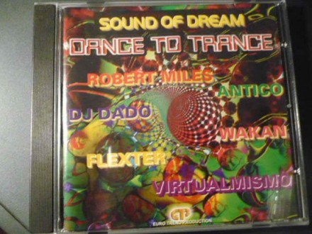 SOUND OF DREAM - DANCE TO TRANCE