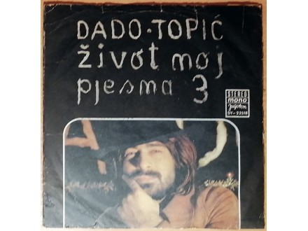 SP DADO TOPIĆ - Život moj / Pjesma 3 (1974) VG+/VG-